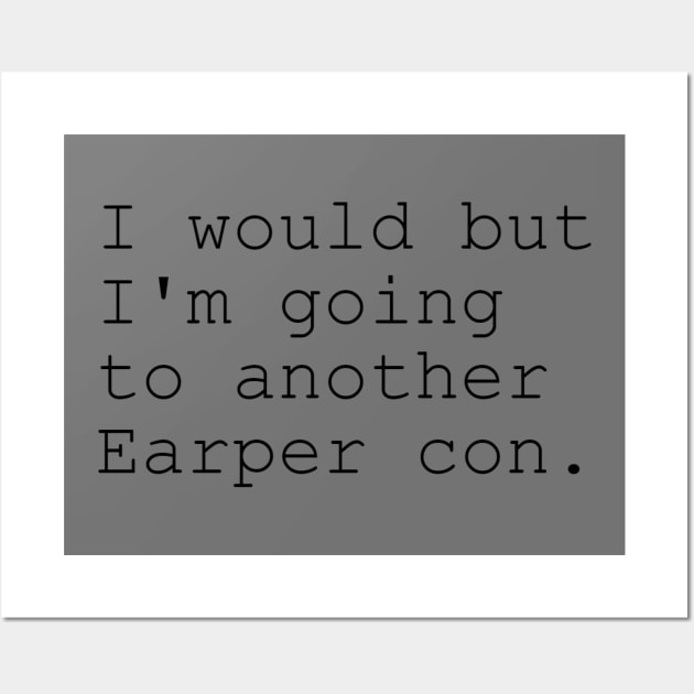 Earper Con - Black Wall Art by PurgatoryArchaeologicalSurvey